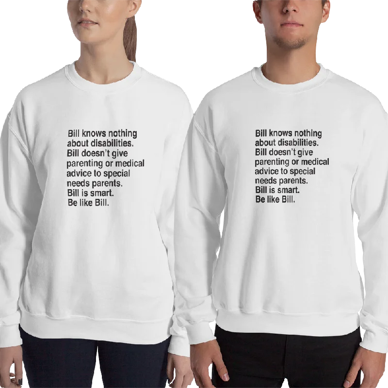 Outdoor SweatshirtsBill Doesn't Give Parenting or Medical Advice (Special Needs Parent Sweatshirt)