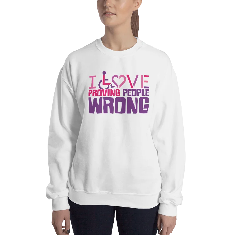 Hiking HoodiesI Love Proving People Wrong (Unisex Sweatshirt 3)