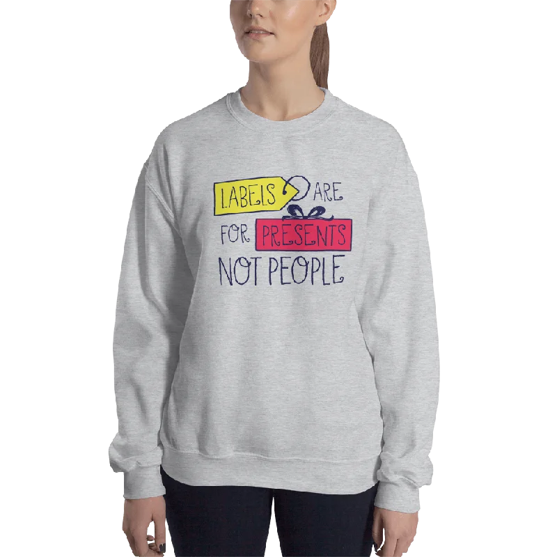 Cultural SweatshirtsLabels are for Presents Not People (Sweatshirt Light Colors)