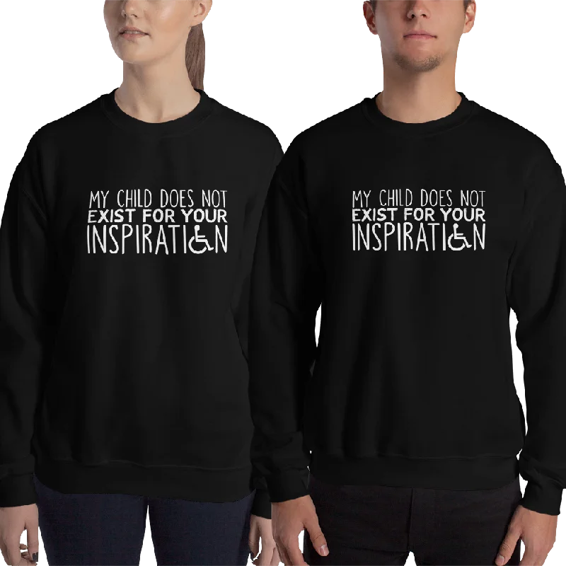 Lace-Up HoodiesMy Child Does Not Exist for Your Inspiration (Special Needs Parent Sweatshirt)