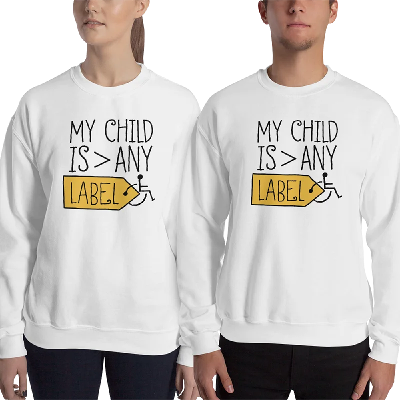 Running SweatshirtsMy Child is Greater than Any Label (Special Needs Parent Sweatshirt) Light Colors